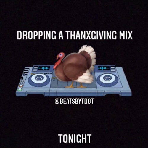 THANKSGIVING 2020 MIX [DJ @BEATSBYTDOT]