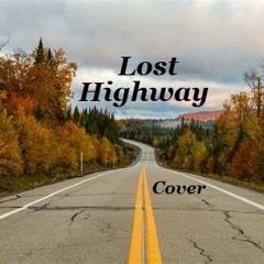 Lost Highway - Raw Cover by Tony