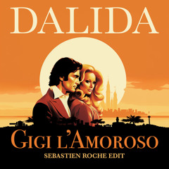 Dalida - Gigi L'Amoroso (Sebastien Roche edit) V2
