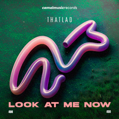 ThatLad - Look at Me Now
