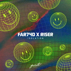 FAR74D x Riser - Isolation (Original Mix)