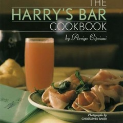 pdf The Harry's Bar Cookbook: Recipes and Reminiscences from the World-Famous Venice Bar and Resta