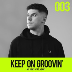 KEEP ON GROOVIN' #003