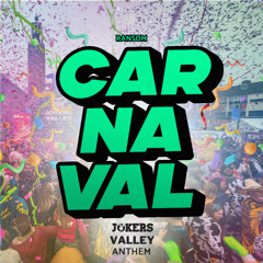 Car-na-val (Jokers Valley anthem) FREE DOWNLOAD