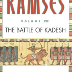 [DOWNLOAD] EPUB 💓 Ramses: The Battle of Kadesh - Volume III by  Christian Jacq [EPUB