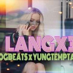 LANGLANGLANG - YUNG TEMPTATION X SAMDIDIT X OGBEATS