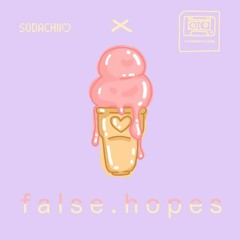 false.hopes (feat. sodachii)