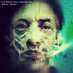 The Mask That Defines Us