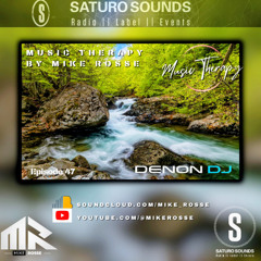 Music Therapy by Mike Rosse Episode 47