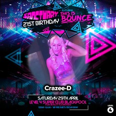 Sanctuary 21st Birthday Ft This Is Bounce Promo by CraZee D