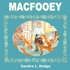 [View] KINDLE 💙 MacFooey by  Sandra L Dodge KINDLE PDF EBOOK EPUB