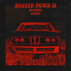 BALLIN DOWN II feat. SUDECI