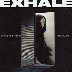 Volvox @  EXHALE x DC-10 (16.08.23)