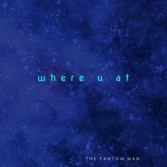where u at