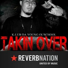 Takin Over Ft. Sniper of SPC