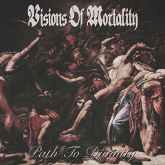 Visions Of Mortality - Wield Superiority