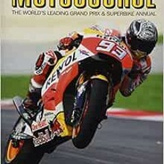 READ EPUB KINDLE PDF EBOOK Motocourse 2017-2018: The World's Leading Grand Prix and S