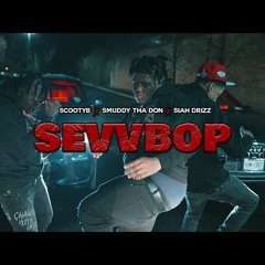 SevvBop - Scooty B X Smuddy Tha Don X Siah Drizz (Official Video) Dir. By StarrMazi