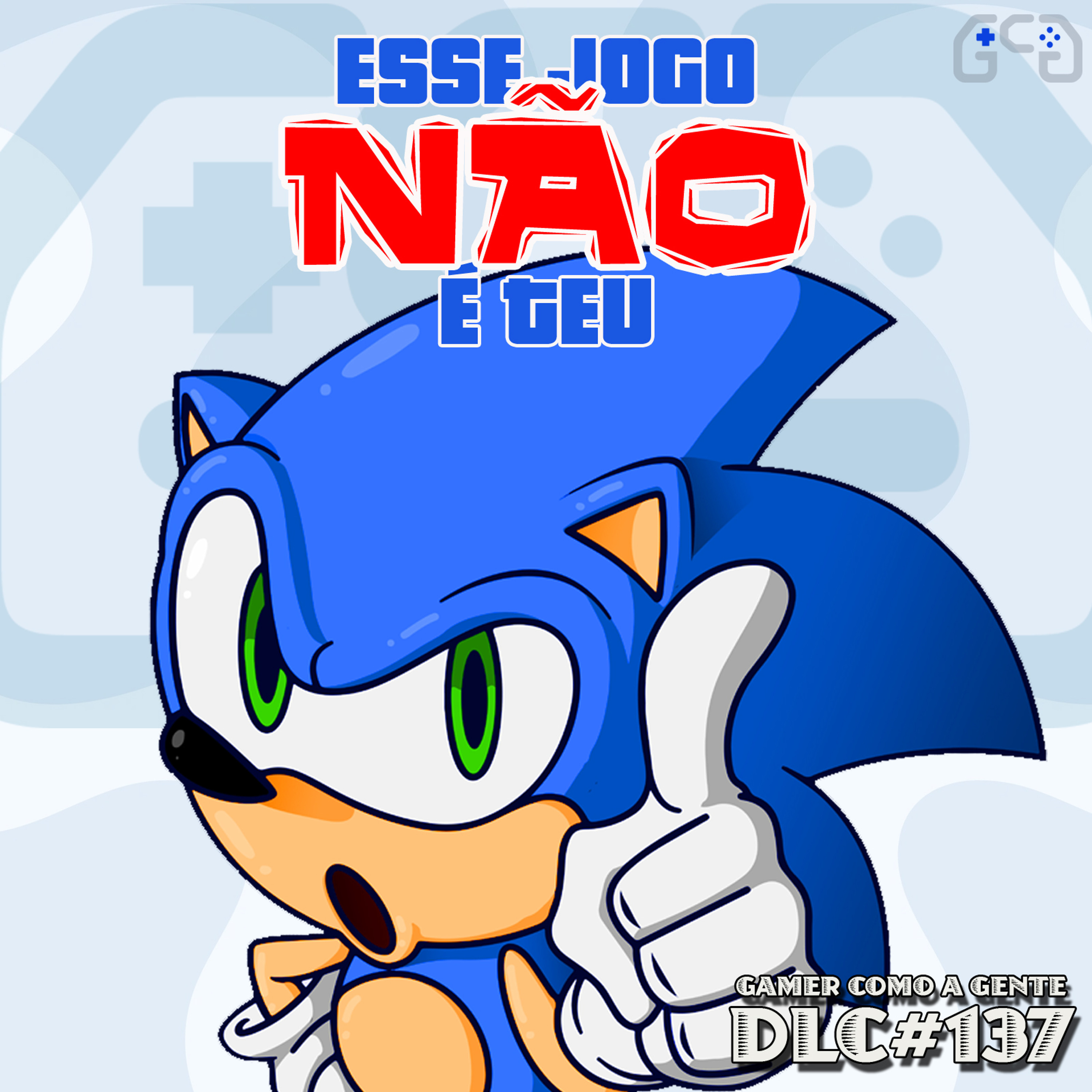 Gamer Como A Gente > > > Podcasts