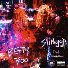 Slimggp - Betty Boo [Prod: Maxwell2icee + 372Luca] [@DJGren8de + $hötcaller$ Exclusive]