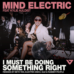 I Must Be Doing Something Right (Club Mix) [feat. Kylie Auldist & Elektrik Disko]