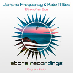 Jericho Frequency & Kate Miles - Blink of an Eye (Original Mix)
