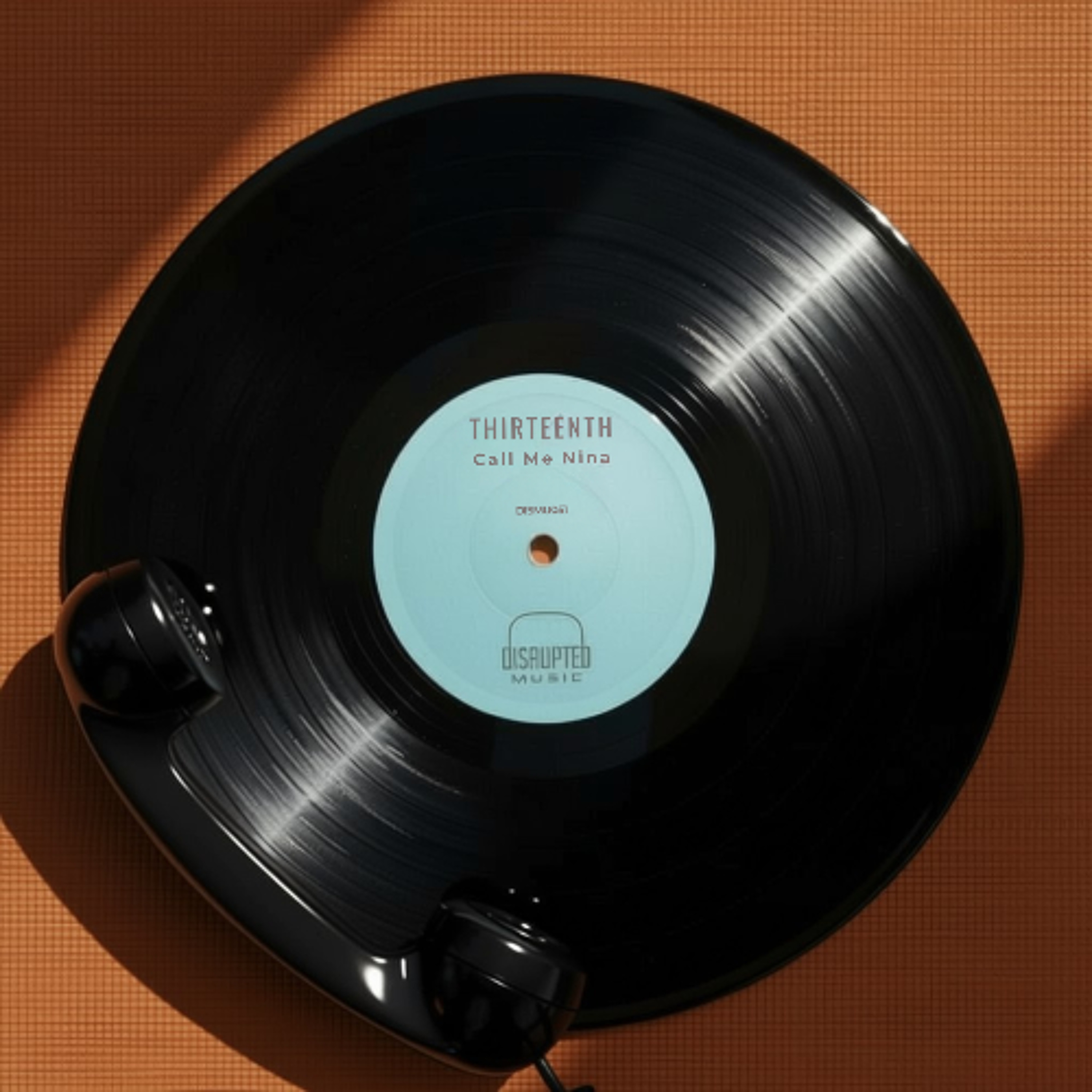 PREMIERE: Thirteenth – Call Me Nina – Disrupted Music episode artwork