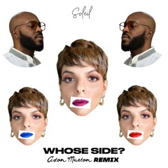 Whose Side Remix - Soleil x Aston Marton