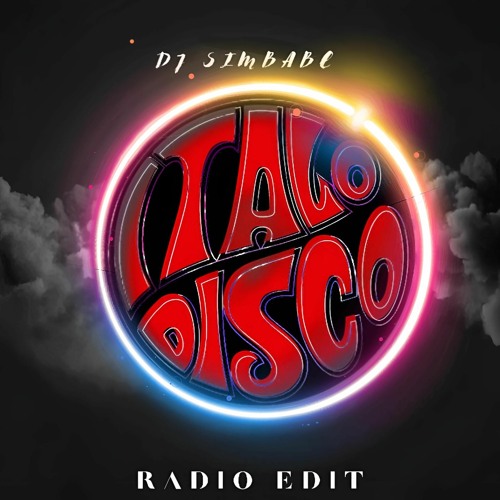 Stream ITaLO DiScO Radio Edit Dj Simbabe by RadioMasterSimbabe | Listen  online for free on SoundCloud