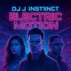 Dj J Instinct - Electric Motion Feat. Esther Brady & Richard Vision