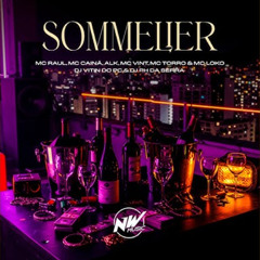 SOMMELIER - DJ VITIN DO PC & DJ PH DA SERRA - MC RAUL, MC CAINÃ, ALK, MC VINT, MC TORRO & MC LOKO - 2025
