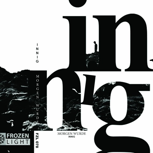 Morgen Wurde - Innig [Album Snippets Mix] - https://frozenlightlabel.bandcamp.com/album/innig