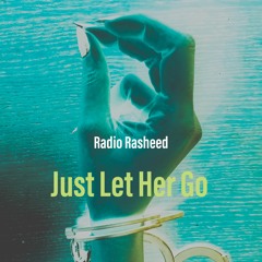 Just Let Her Go