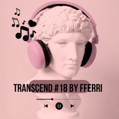 TRANSCEND #18 BY FFERRI