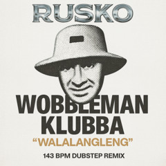 RUSKO, DANGEROUS, SIMSKAI & FRAKSURE - WALALANGLENG (wobbleman x Klubba remix)