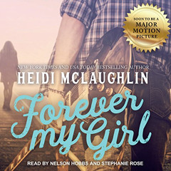 ACCESS KINDLE 💜 Forever My Girl (Beaumont, 1) by  Heidi McLaughlin,Nelson Hobbs,Step