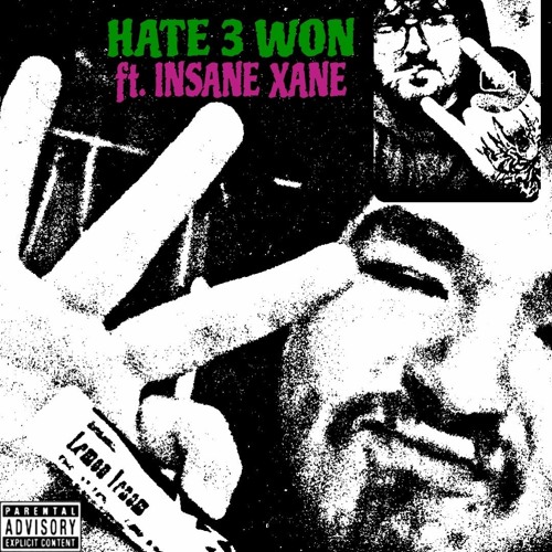 Hate 3 Won (ft. INSANE XANE) [Triipp Daimyo Diss] [prod. D Low]