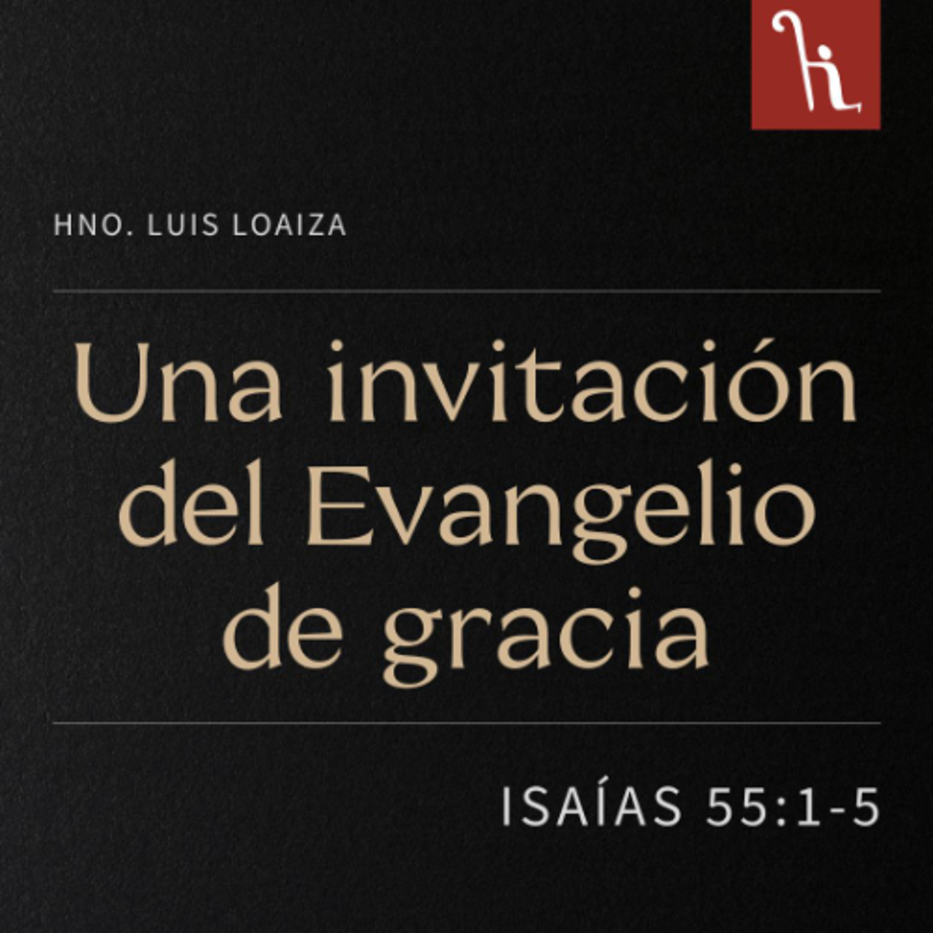 Una invitación del Evangelio de gracia