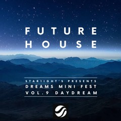 Future House Mix Pt. 2 [Dreams Mini Fest Vol.9 - Daydream]