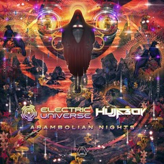 Electric Universe & Hujaboy Arambolian Nights