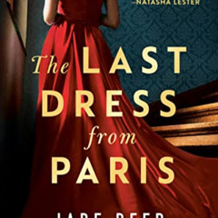 [VIEW] PDF 📜 The Last Dress from Paris by  Jade Beer KINDLE PDF EBOOK EPUB
