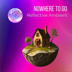 Nowhere to Go (Ambient Contemplative)