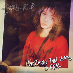 nothing that hurts is real