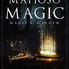 free EPUB ✉️ That Mafioso Magic: A Dark Mafia Paranormal Romance (Mages & Mayhem Book