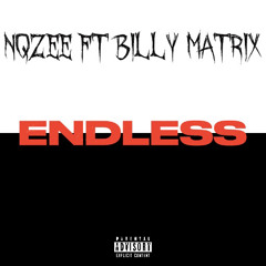ENDLESS - NQZEE FT BILLY MATRIX.mp3