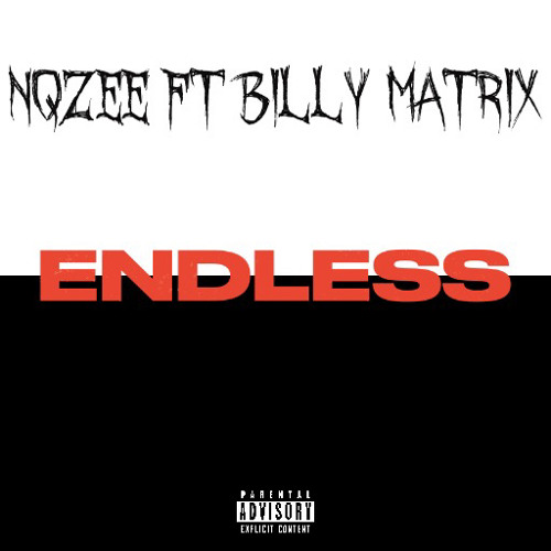 ENDLESS - NQZEE FT BILLY MATRIX.mp3