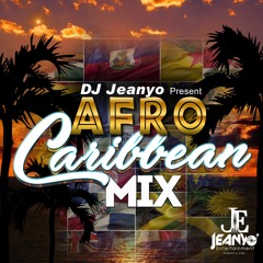 Afro Caribbean Mix 2022- DJ Jeanyo