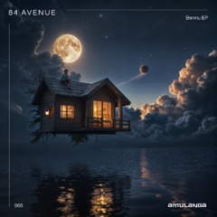 LTR Premiere: 84 Avenue - Bennu (Extended Mix) [Amulanga]