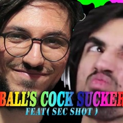 Ball's Cock Sucker ( Ft.Sec Shot )- Alirexza