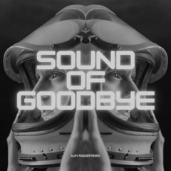 Sound Of Goodbye #Akbar - ( Ajay Angger Remix ) #Locked
